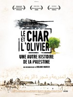 LE CHAR ET L'OLIVIER, UNE AUTRE HISTOIRE DE LA PALESTINE